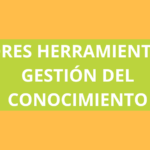 las 15 mejores herramientas gestion conocimiento